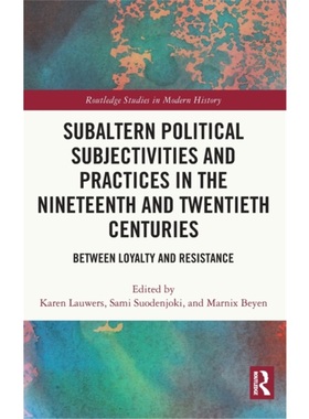 按需印刷TF Subaltern Political Subjectivities and Practices in the Nineteenth and Twentieth Ce