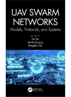 按需印刷UAV Swarm Networks: Models, Protocols, and Systems[9780367457396]