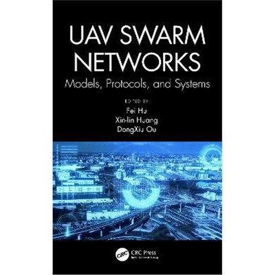 按需印刷UAV Swarm Networks: Models, Protocols, and Systems[9780367457396]