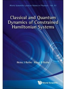 按需印刷不退不换Classical and Quantum Dynamics of Constrained Hamiltonian Systems[9789814299640]