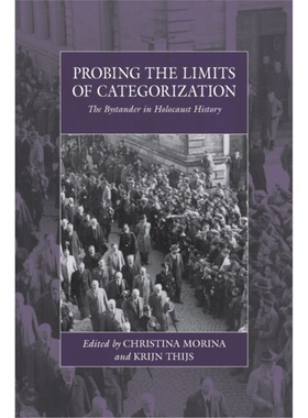 预订Probing the Limits of Categorization:The Bystander in Holocaust History[9781789208115]