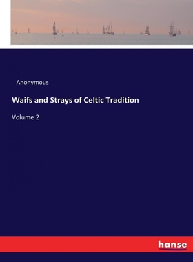 按需印刷Waifs and Strays of Celtic Tradition[9783337284732]