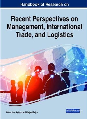 按需印刷Handbook of Research on Recent Perspectives on Management, International Trade, and Logistics[9781799858867]