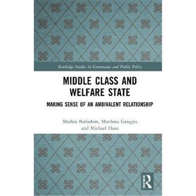 按需印刷Middle Class and Welfare State:Making Sense of an Ambivalent Relationship[9780367322373]