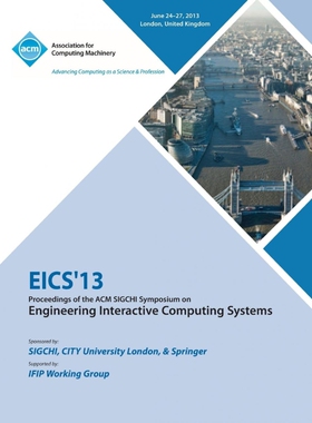 按需印刷不退不换Eics 13 Proceedings of the ACM SIGCHI Symposium on Engineering Interactive Computing Systems[97814503244