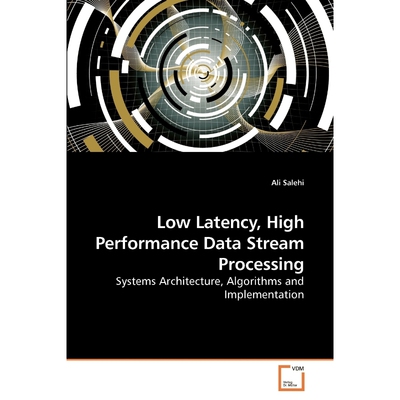 按需印刷不退不换Low Latency, High Performance Data Stream Processing[9783639240757]