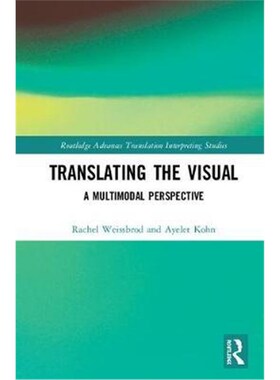 按需印刷不退不换Translating the Visual:A Multimodal Perspective[9781138046054]