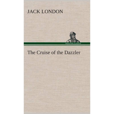 按需印刷不退不换The Cruise of the Dazzler[9783849517083]