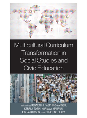 按需印刷不退不换Multicultural Curriculum Transformation in Social Studies and Civic Education[9781793602145]
