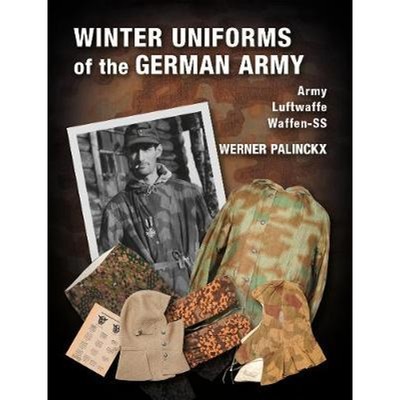 预订Winter Uniforms of the German Army:Heer, Luftwaffe, Waffen-SS