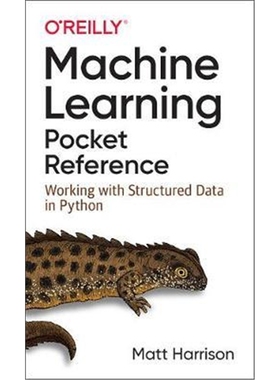 预订Machine Learning Pocket Reference:Working with Structured Data in Python