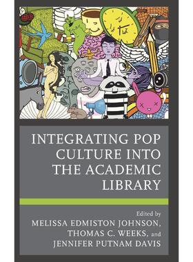按需印刷Integrating Pop Culture into the Academic Library[9781538159408]