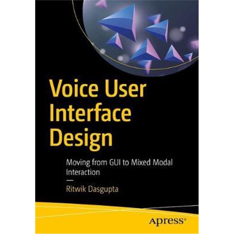 预订Voice User Interface Design:Moving from GUI to Mixed Modal Interaction