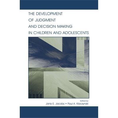 预订Development of Judgment and Decision Making in Children and Adolescents[9780805842562]