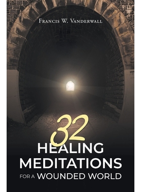 按需印刷32 HEALING MEDITATIONS FOR A WOUNDED WORLD[9781684985623]