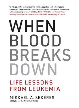 预订When Blood Breaks Down:Life Lessons from Leukemia