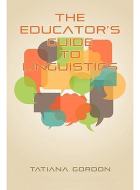 按需印刷不退不换The Educator's Guide to Linguistics[9781617358807]