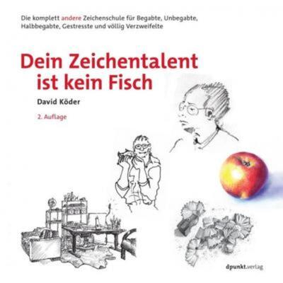 预订【德语】 Dein Zeichentalent ist kein Fisch:Die komplett andere Zeichenschule für Begabte, Un