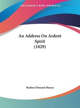 按需印刷An Address On Ardent Spirit (1829)[9781104611187]