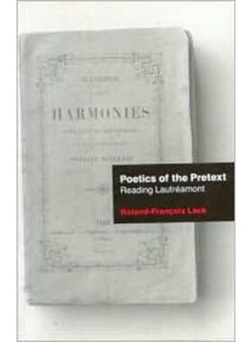 预订不退不换Poetics Of The Pretext:Reading Lautreamont