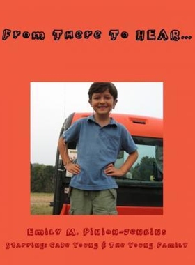 按需印刷From There To HEAR...How I Got My Cochlear Implant[9780557362059]