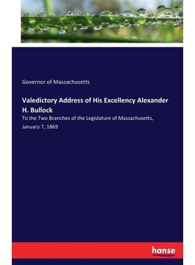 按需印刷Valedictory Address of His Excellency Alexander H. Bullock[9783744722384]