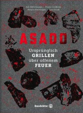 预订【德语】 Asado:Ursprünglich Grillen über offenem Feuer