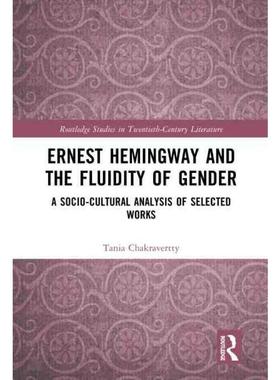 按需印刷TF Ernest Hemingway and the Fluidity of Gender[9781032343129]