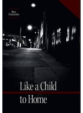 按需印刷不退不换Like a Child to Home[9781460219294]