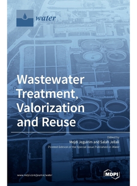 按需印刷Wastewater Treatment, Valorization and Reuse[9783036519265]