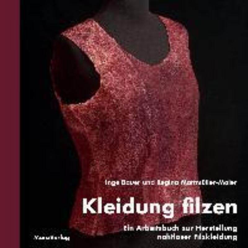 预订不退不换德语 Kleidung filzen:Ein Arbeitsbuch zur Herstellung von nahtloser Filzkleidun