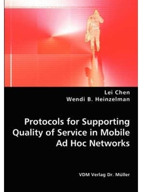 按需印刷Protocols for Supporting Quality of Service in Mobile Ad Hoc Networks[9783836439282]