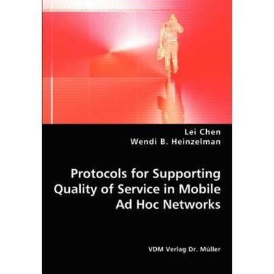 按需印刷Protocols for Supporting Quality of Service in Mobile Ad Hoc Networks[9783836439282]