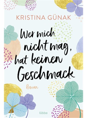 预订【德语】Wer mich nicht mag, hat keinen Geschmack[9783404180103]