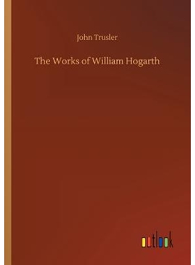 按需印刷不退不换The Works of William Hogarth[9783732636716]