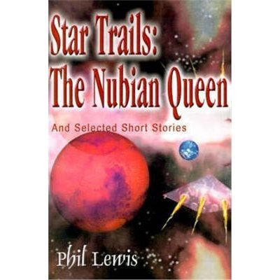 按需印刷Star Trails: The Nubian Queen:And Selected Short Stories[9780595000449]