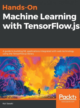 按需印刷Hands-On Machine Learning with TensorFlow.js[9781838821739]