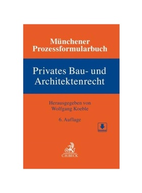 预订【德语】Münchener Prozessformularbuch  Bd. 2: Privates Bau- und Architektenrecht: