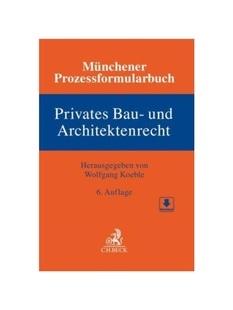 Privates Münchener Architektenrecht und Bau Bd. Prozessformularbuch 德语 预订