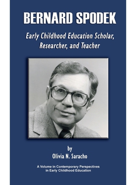 按需印刷不退不换Bernard Spodek, Early Childhood Education Scholar, Researcher, and Teacher[9781623961541]