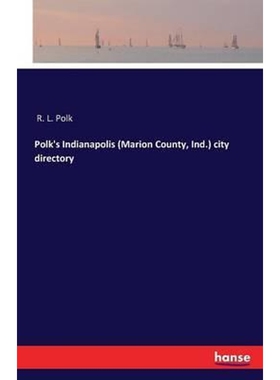 按需印刷不退不换Polk's Indianapolis (Marion County, Ind.) city directory[9783741106491]