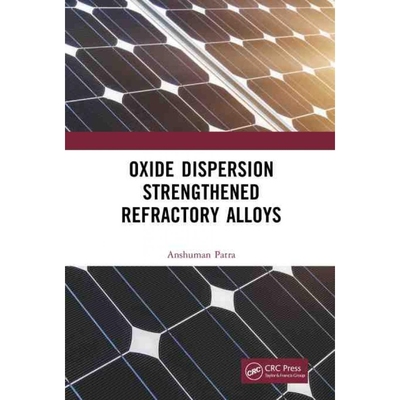 按需印刷TF Oxide Dispersion Strengthened Refractory Alloys[9781032061658]