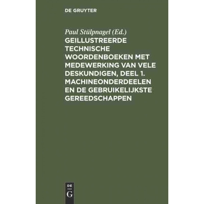 预订DEG Geillustreerde Technische Woordenboeken met medewerking van vele Deskundigen, Deel 1. Machineond