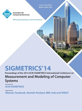按需印刷不退不换Sigmetrics 14 International Conference on Measurement AMD Modelling of Computer Systems[9781450330886]