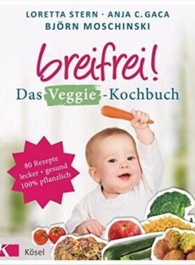 预订【德语】 Breifrei! Das Veggie-Kochbuch:80 Rezepte, lecker, gesund, 100% pflanzlich
