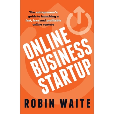 预订Online Business Startup - The entrepreneur's guide to launching a fast, lean and profitable online v