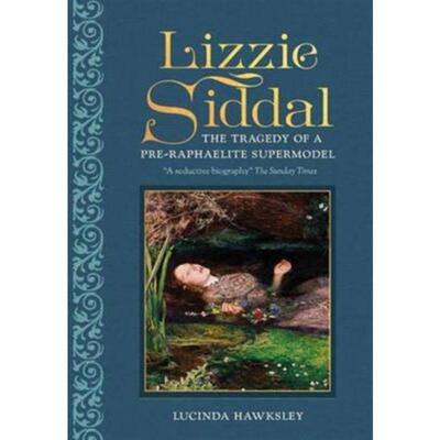 预订不退不换Lizzie Siddal:The Tragedy of a Pre-Raphaelite Supermodel