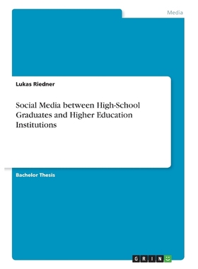 按需印刷Social Media between High-School Graduates and Higher Education Institutions[9783656912941]