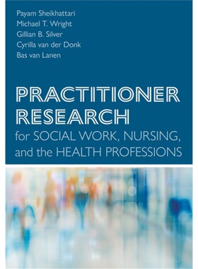 预订Practitioner Research for Social Work, Nursing, and the Health Professions[9781421442051]