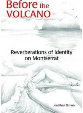 预订Before the Volcano:Reverberations of Identity on Montserrat